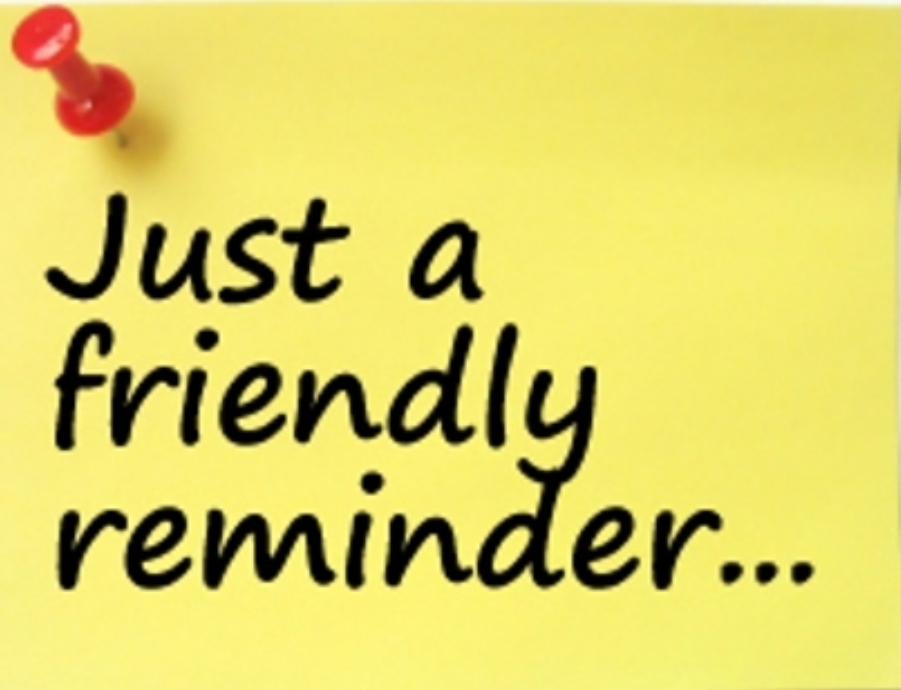 just a friendly reminder